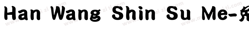 Han Wang Shin Su Me字体转换